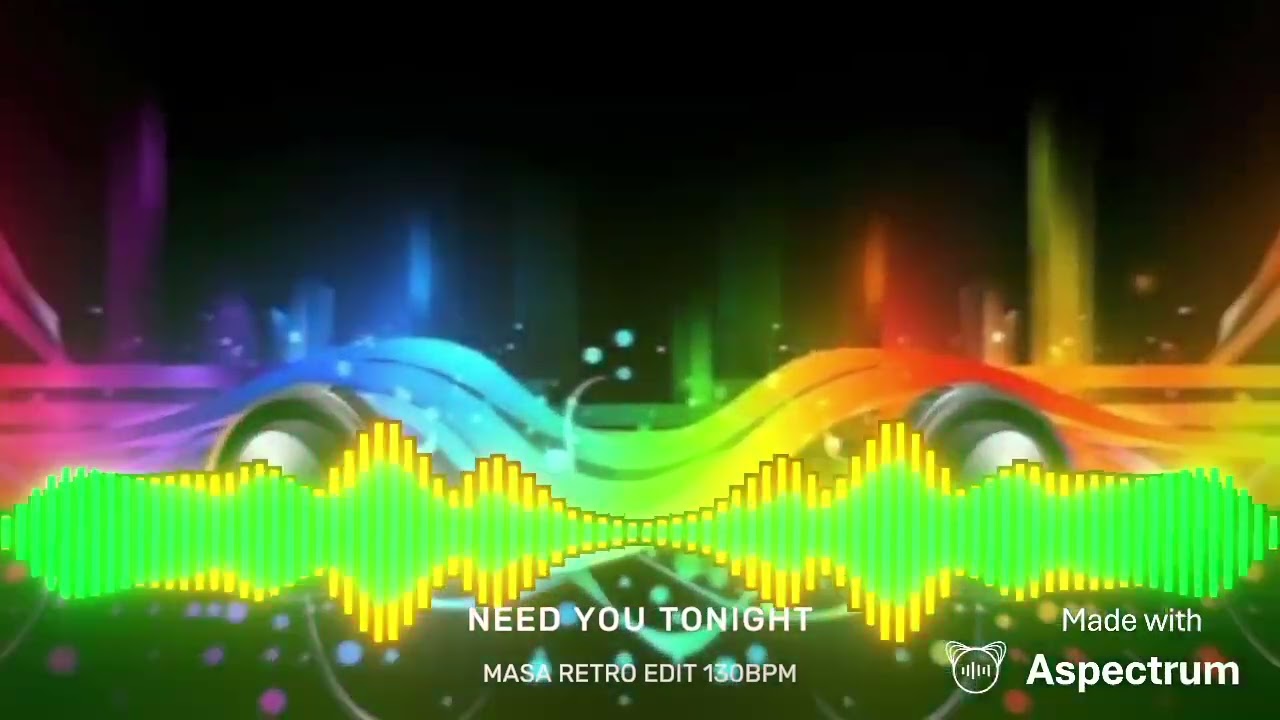 NEED YOU TONIGHT - MASA RETRO EDIT 130BPM