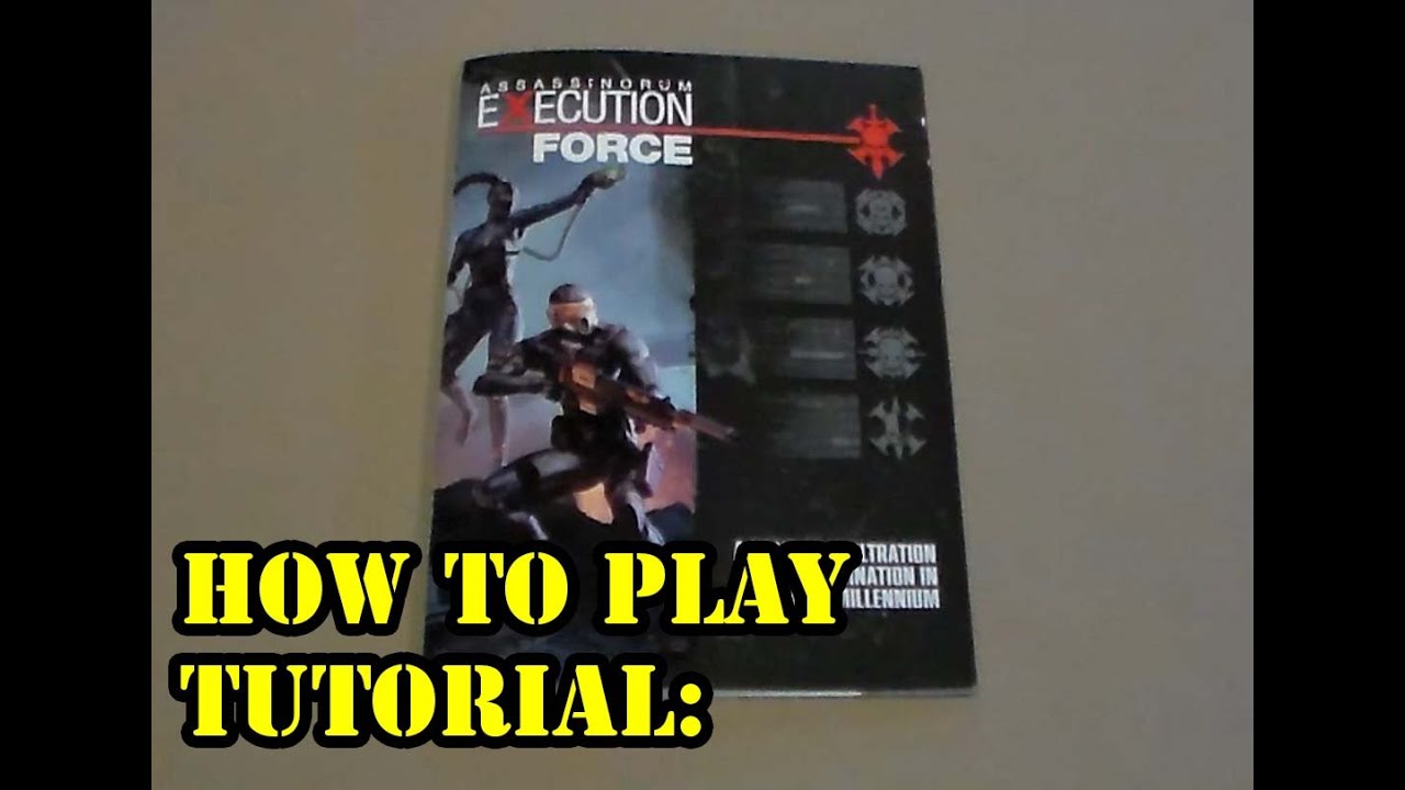 Assassinorum Execution Force Tutorial