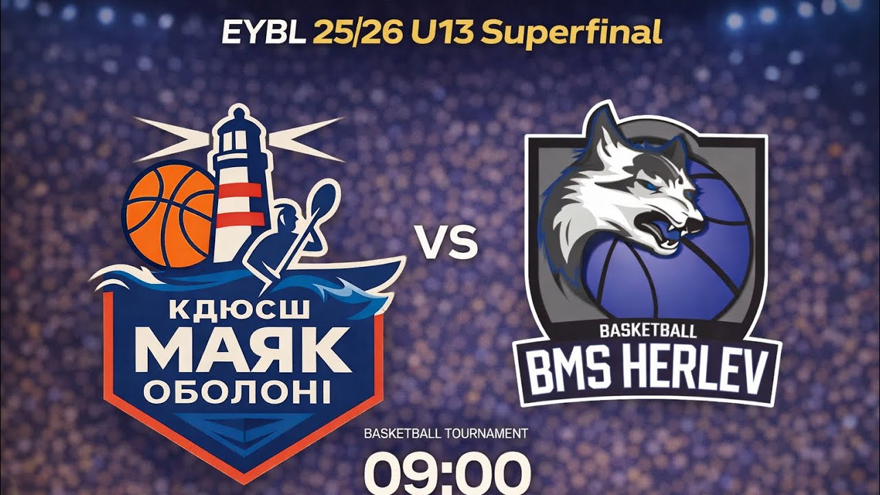 EYBL 25/26 U13. Superfinal. Mayak Oboloni (Ukraine)  - BMS Harlev (Denmark)