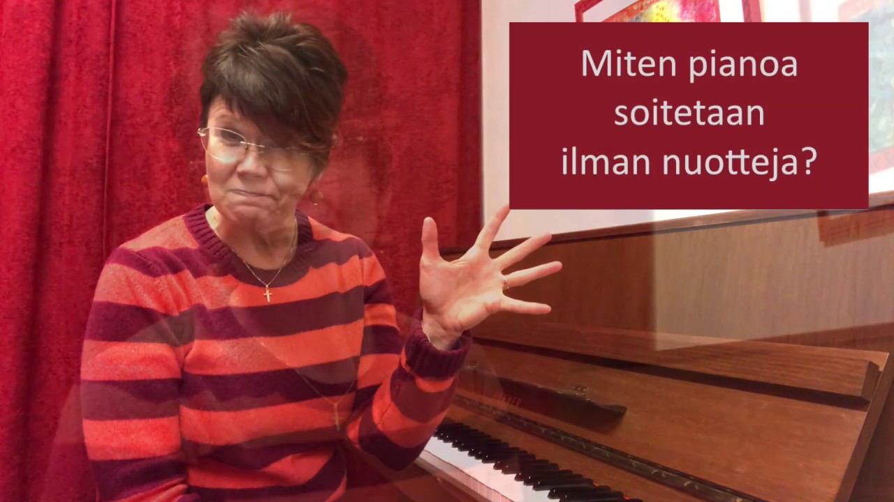 Miten pianoa soitetaan ilman nuotteja?