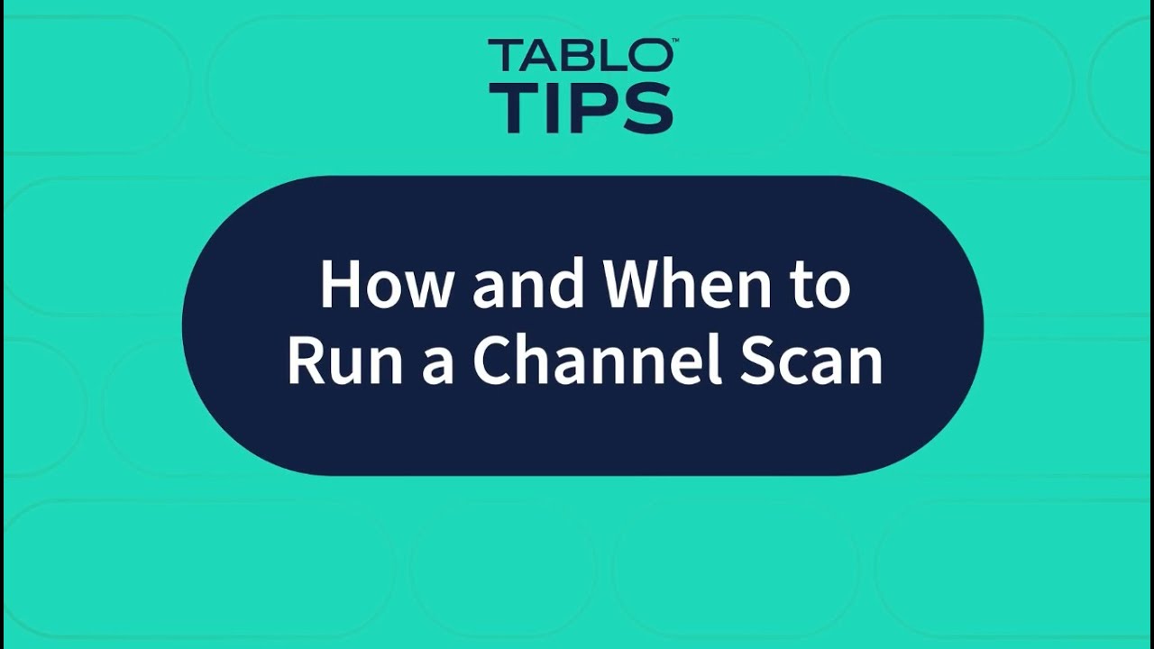Tablo Tips &ndash; How and When to Run a Channel Scan