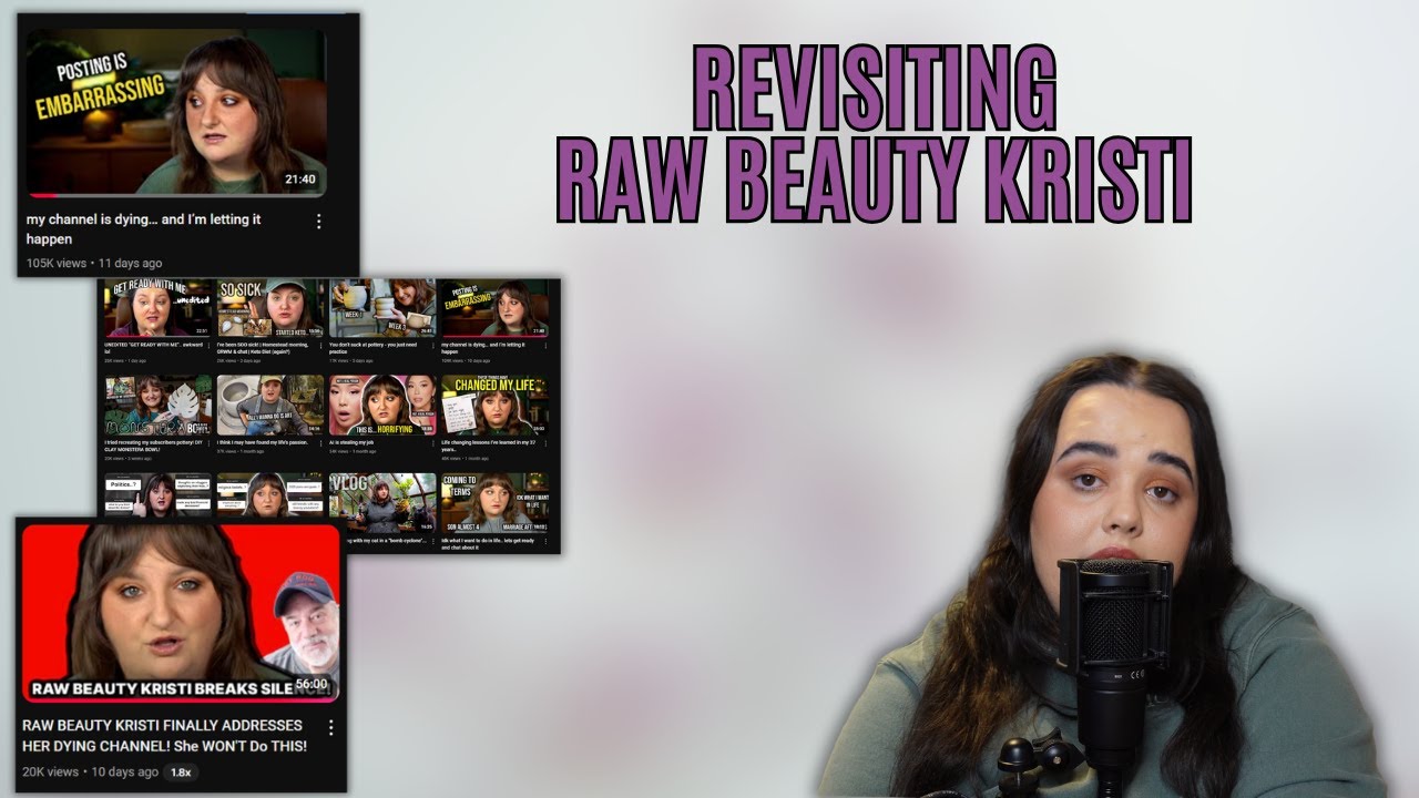 Revisiting Raw Beauty Kristi and Complex Relationships with Content Creators