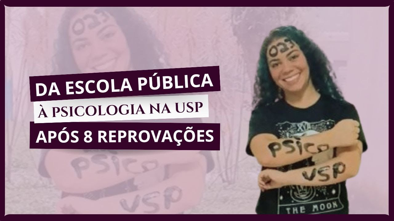 Da Escola Pública à USP: Curso de Psicologia aos 26 anos