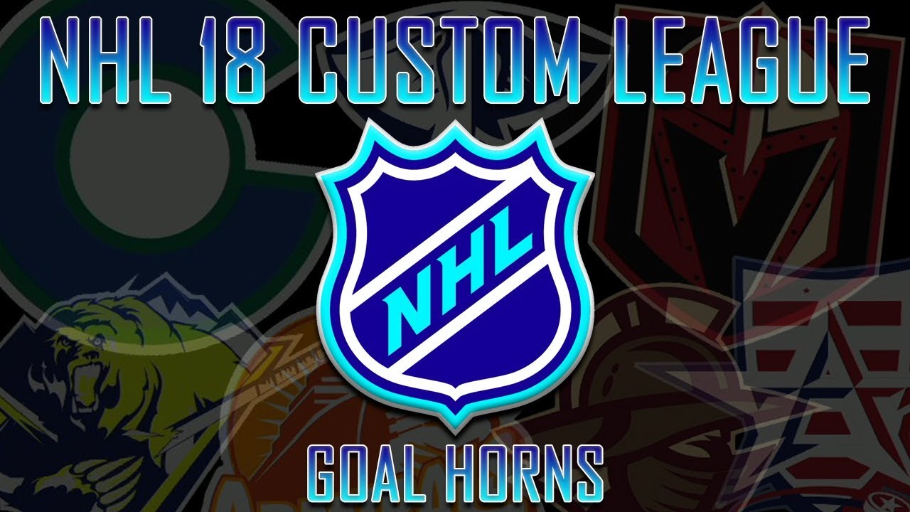 NHL 18 - Custom League - Team Goal Horns