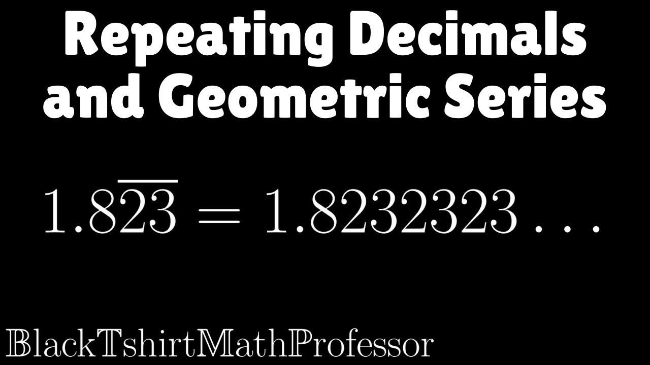 Repeating Decimals and Geometric Series Problem 2 (Calculus 2)