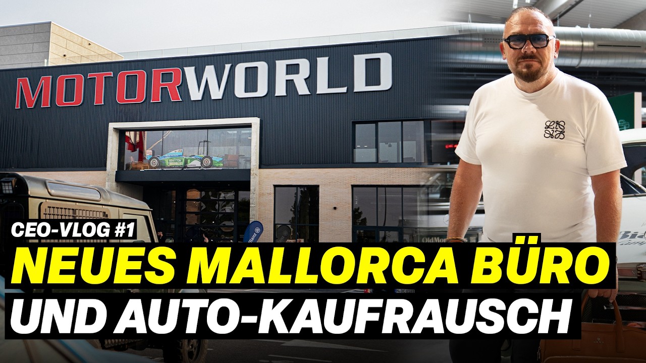 Unser NEUES Mallorca Büro in der MOTOR WORLD und AUTO-KAUFRAUSCH | CEO Vlog - Work Life Blending