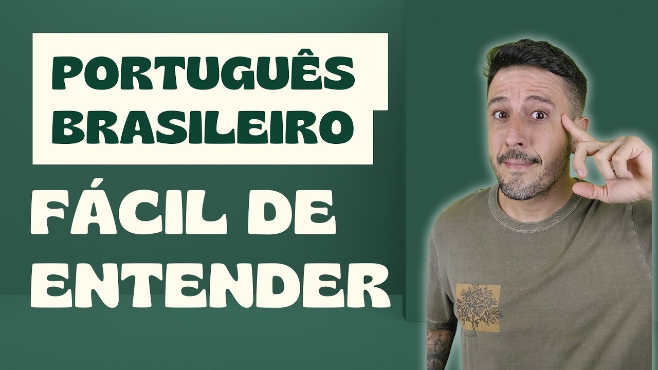 Português Brasileiro que todos são capazes de entender (inclusive iniciantes)
