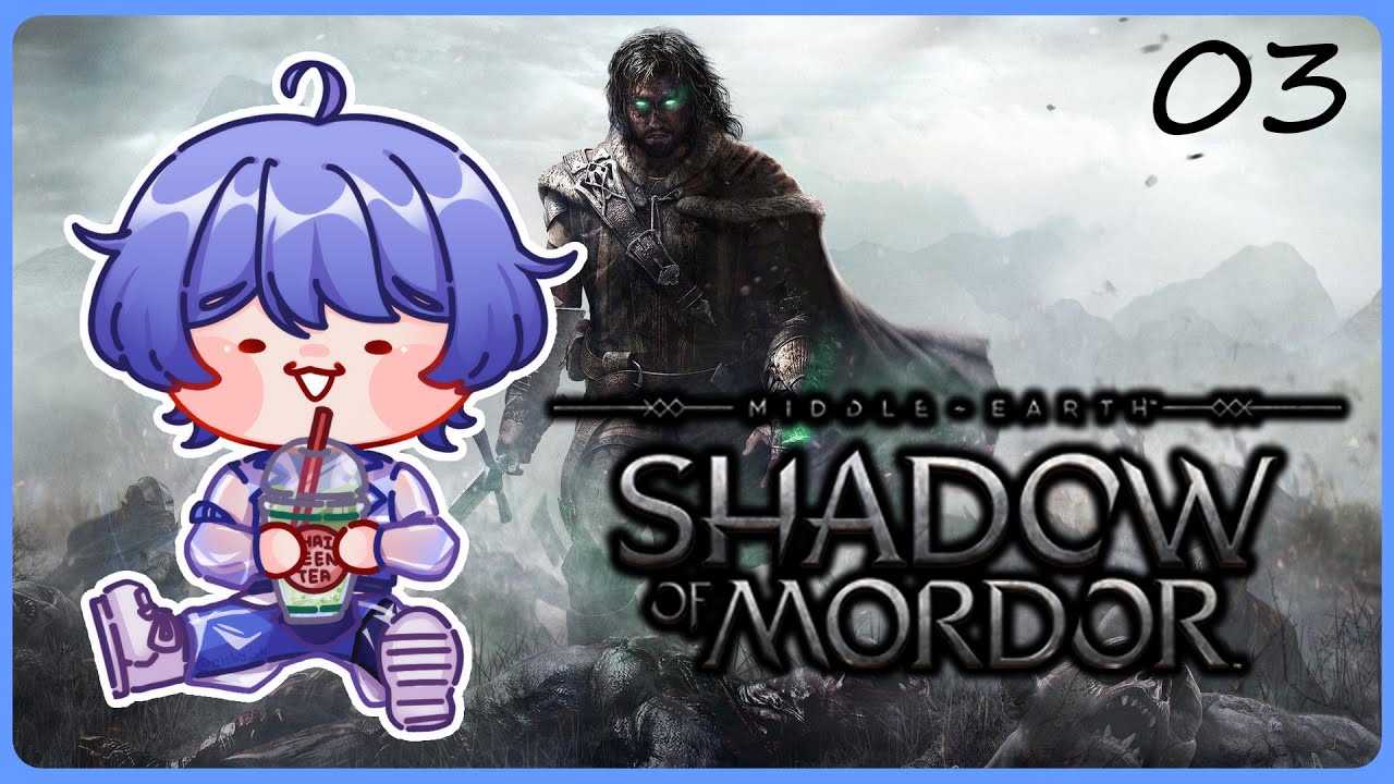 Shadow of Mordor - Part 3 | Stream Until Sahur! (First Time Play, EN/MY)