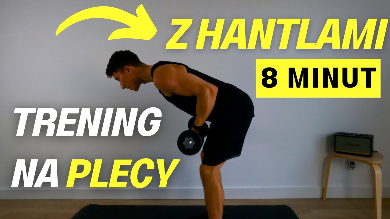 TRENING NA PLECY Z HANTLAMI W 8 MINUT