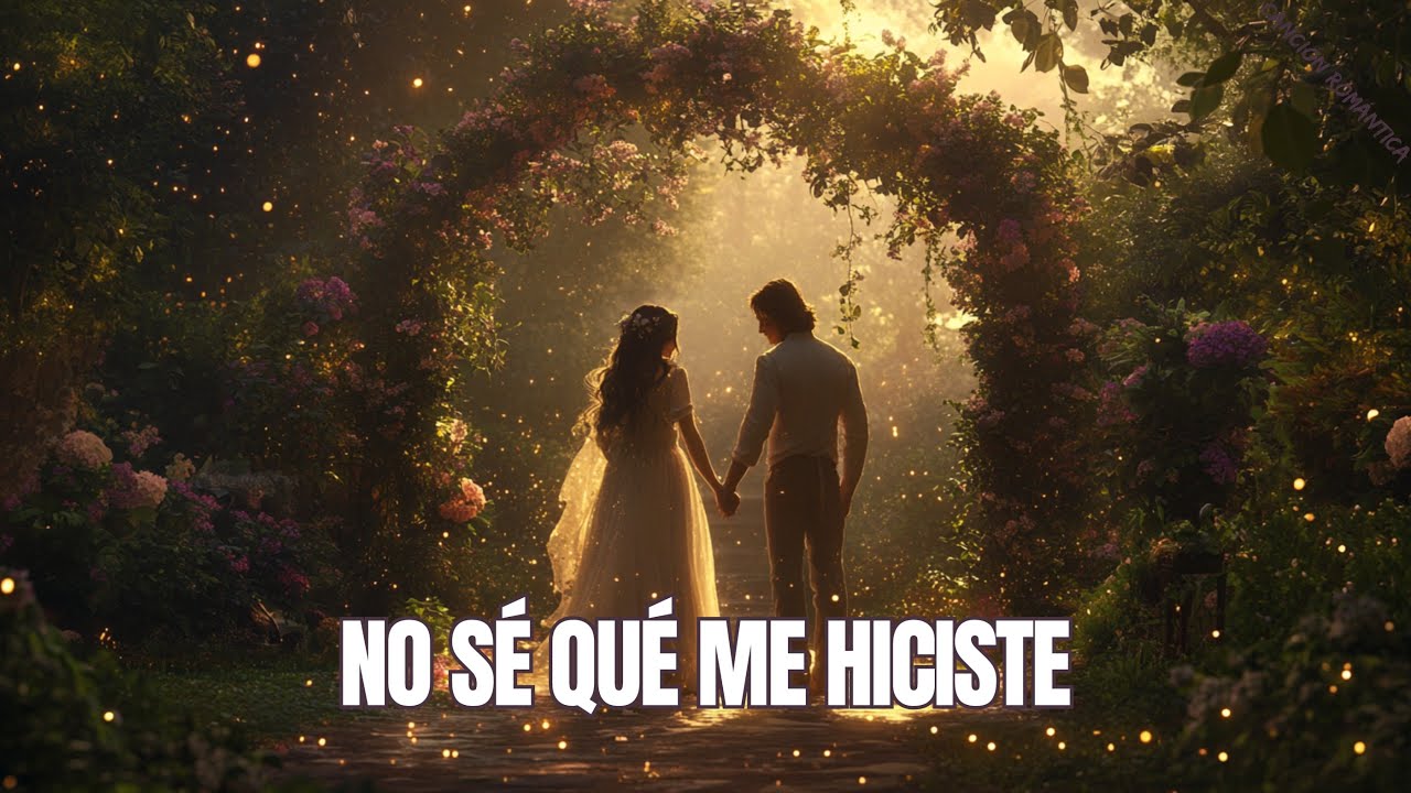 💖 No Sé Qué Me Hiciste...Pero Me Encantas💕Balada Romántica de Atracción Irresistible | Canción 2025🎶