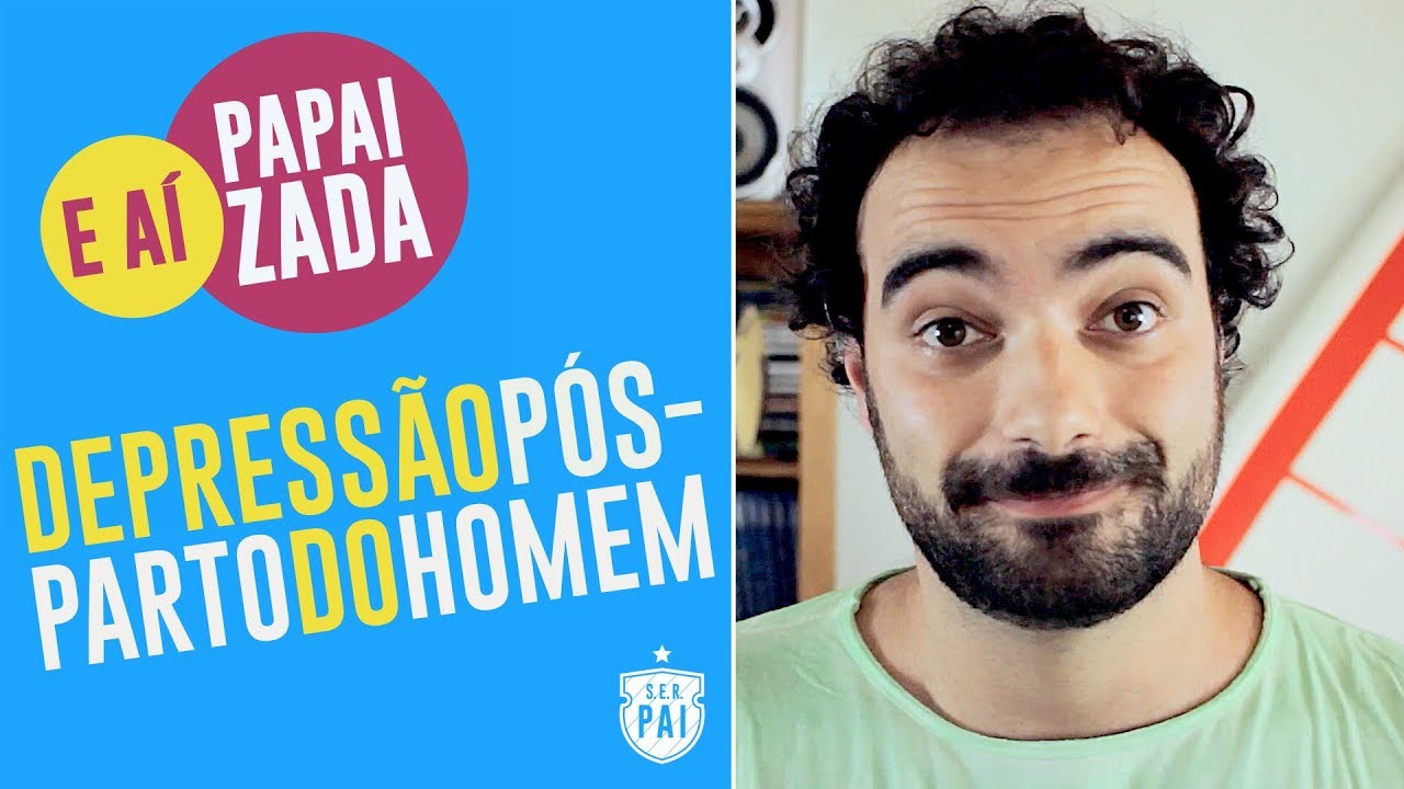 Depress&atilde;o p&oacute;s-parto do homem - E a&iacute;, Papaizada