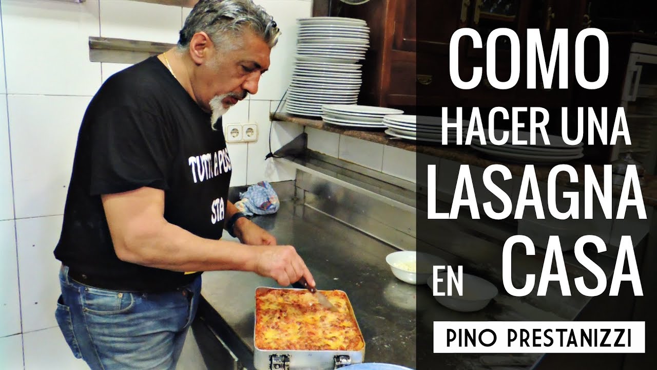 ¿Cómo hacer una LASAGNA en casa? | Pino Prestanizzi