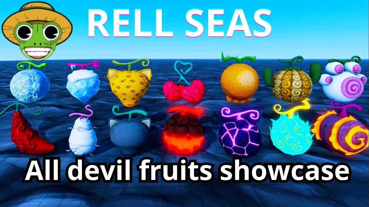 [RELL SEAS] All Devil Fruits Showcase !