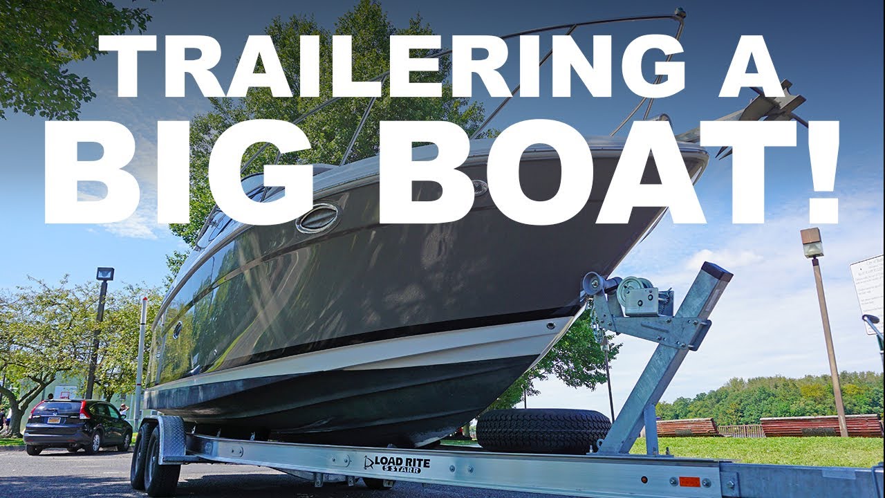 Trailering a Big Boat!