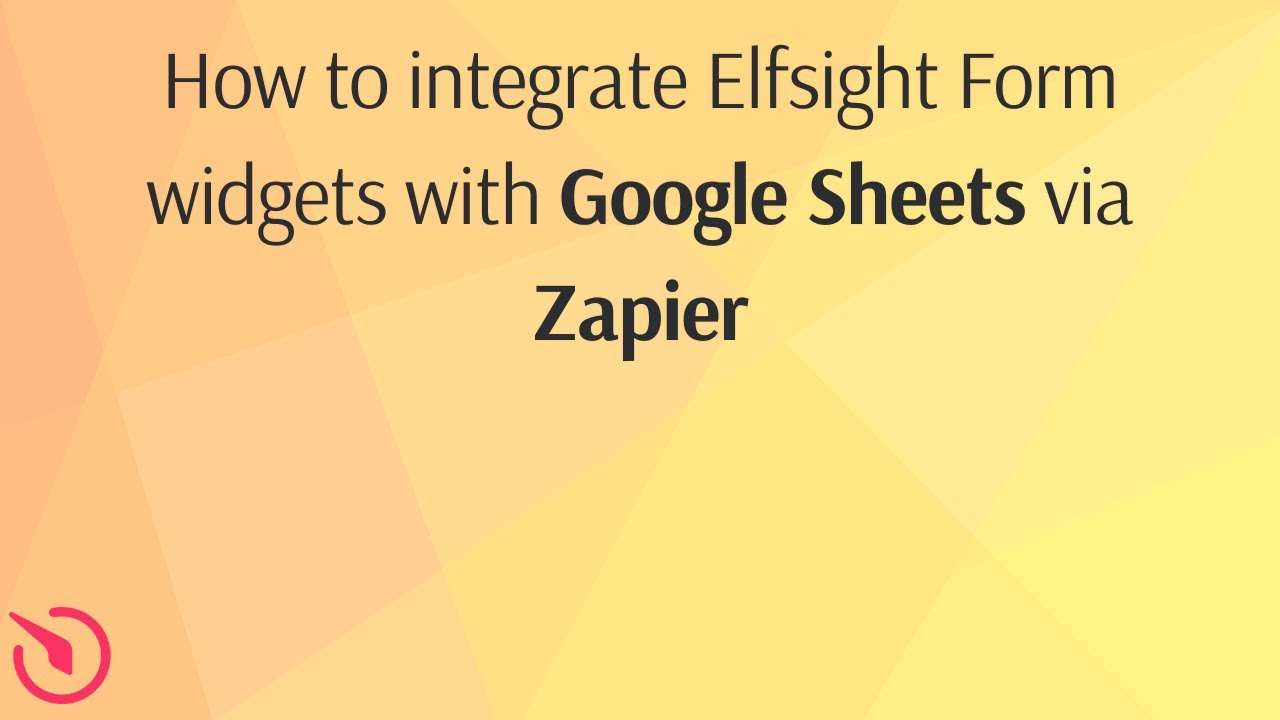 How to Collect Elfsight Form Submissions in Google Sheets via Zapier