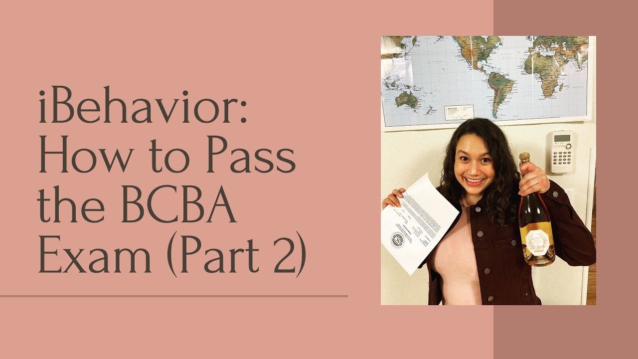 iBehavior: How to Study + Pass the BCBA (1 week or less)