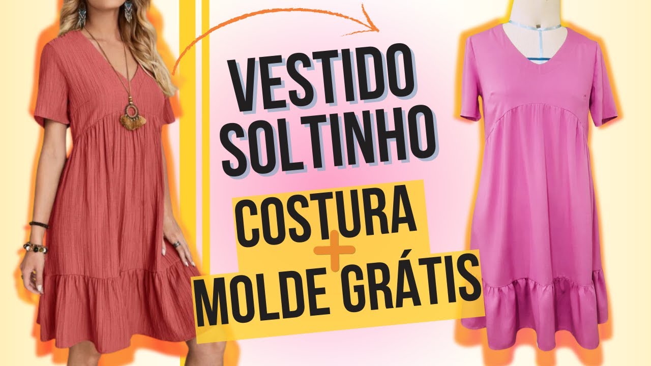 Vestido Soltinho (MOLDE GRÁTIS + Costura)