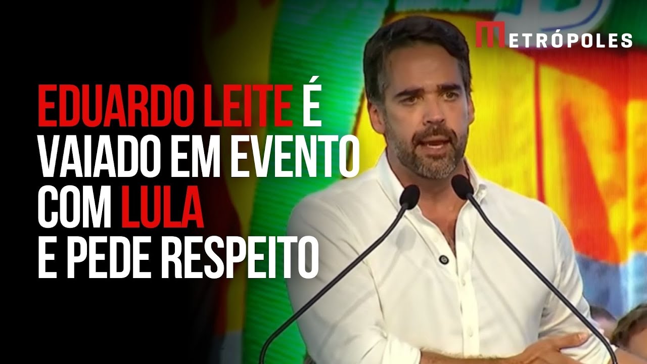 Vaiado ao lado de Lula, Eduardo Leite pede respeito: 