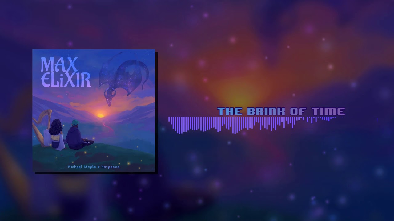 Max Elixir - The Brink of Time | Michael Staple & Harpsona