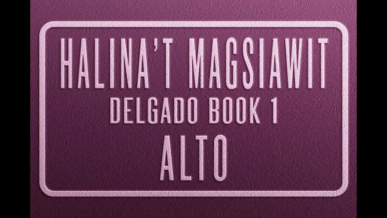 Halina't Magsiawit | ALTO | Misa Delgado Book 1