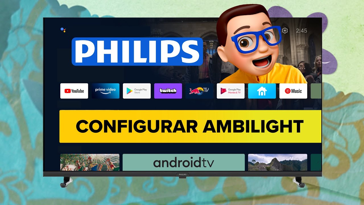 Cómo ACTIVAR y Configurar AMBILIGHT en Smart TV PHILIPS 🌈💙