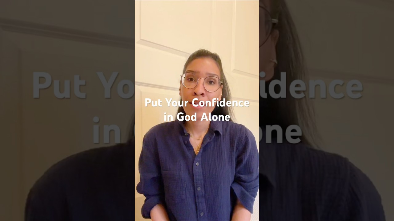 Put Your Confidence in God Alone #counseling #confidence #faith