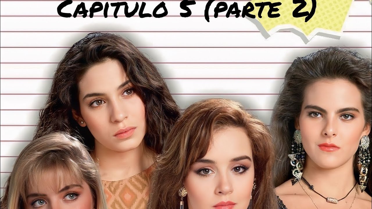 Telenovela Muchachitas Capitulo 5 (parte 2)