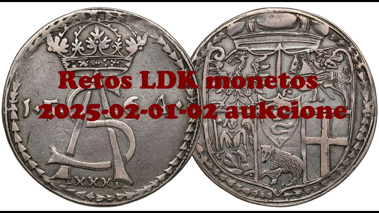 Retos LDK monetos 2025-02-01-02 d.  aukcione.  Редкие монеты ВКЛ на аукционе 01-02.02.2025.