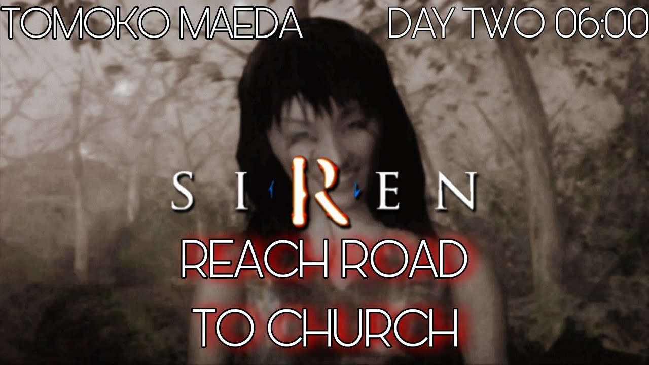 Siren-Reach Road to Church | Walkthrough | Tomoko Maeda | Day One 06:00 | Ps2/Ps5 