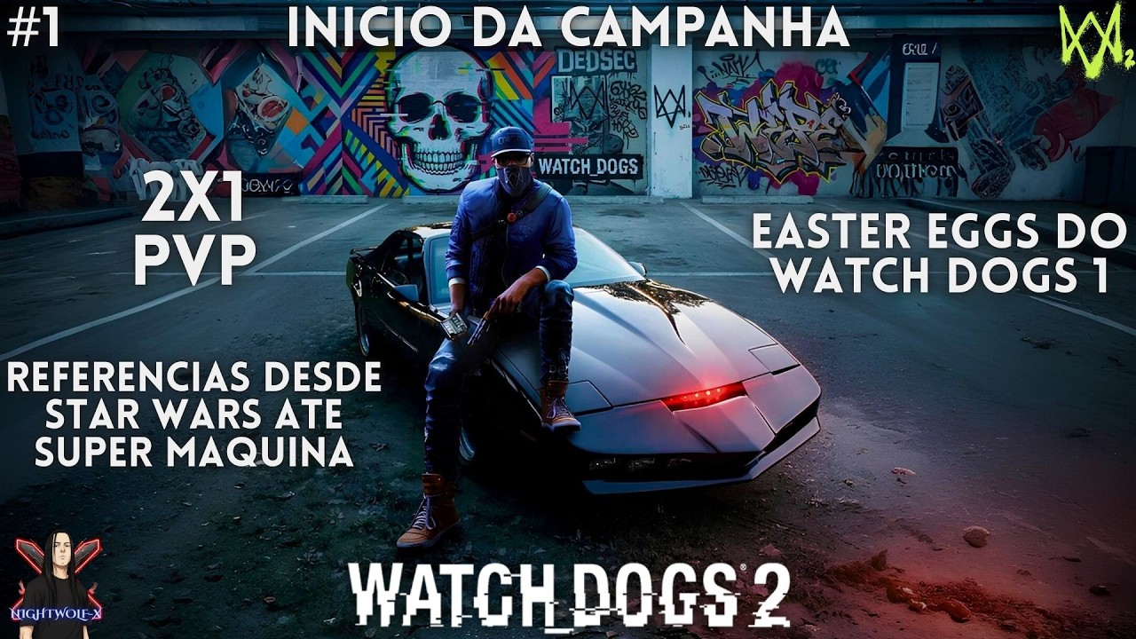WATCH DOGS 2 - #1 Inicio da Campanha / Star Wars / Super Maquina / Easter Eggs / 2x1 PVP [2026]