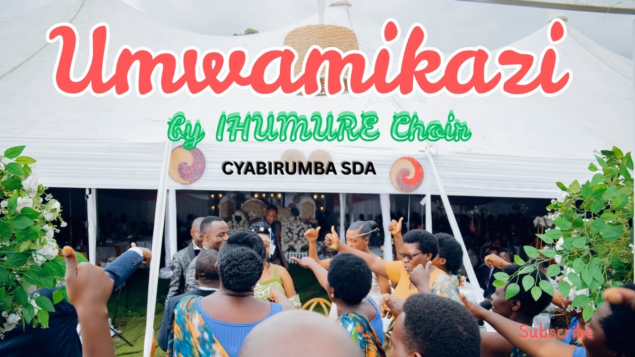 UMWAMIKAZI WEEDING SONG  BY IHUMURE CHOIR CYABIRUMBA SDA CHURCH (4K  OFFICIAL VIDEO 2025)