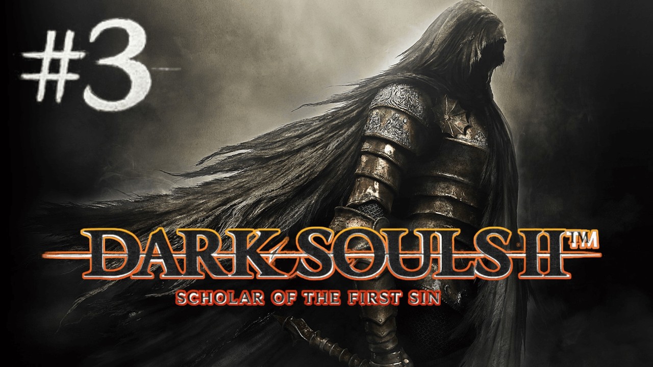 Another Descent Into Suffering - Dark Souls 2: Scholar of the First Sin #3