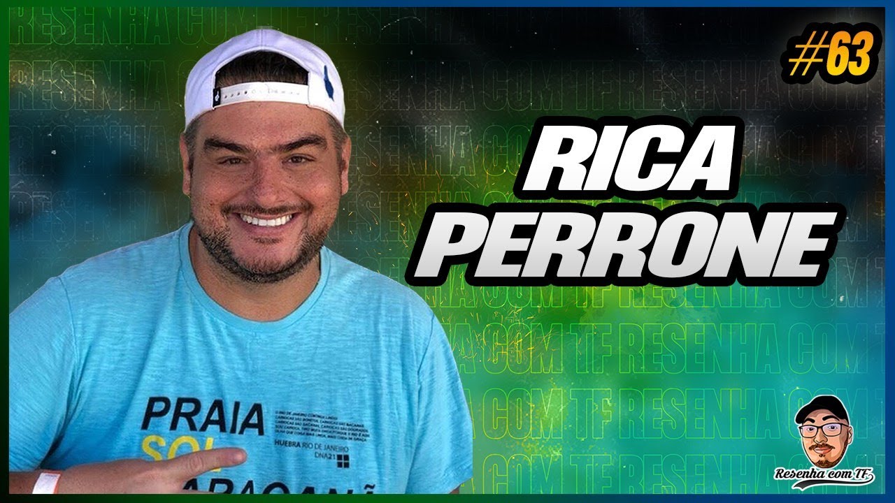 RICA PERRONE | JORNALISTA - CANAL CARA A TAPA | RESENHA COM TF #63