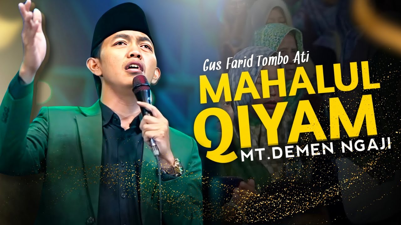 MAHALUL QIYAM MENYENTUH HATI | GUS FARID TOMBO ATI FEAT HADRAH AL-KAHFI MT.DEMEN NGAJI LAMONGAN