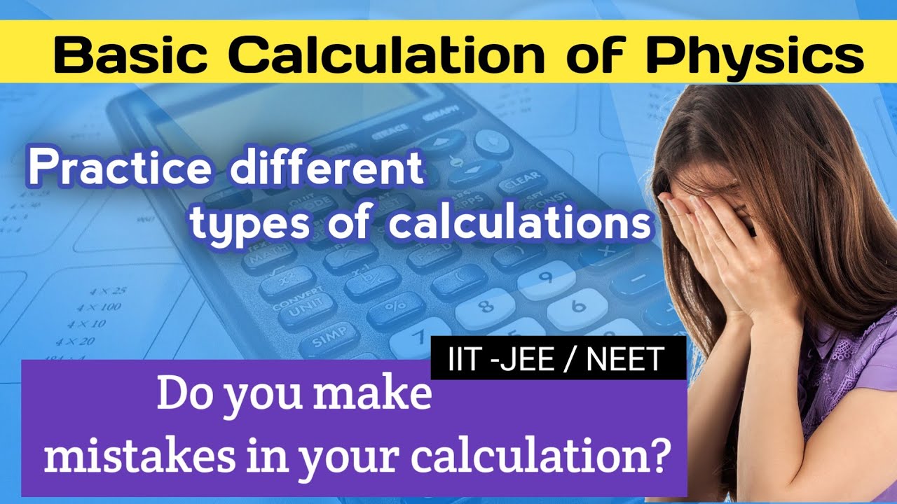 Basic Calculation of Physics, Practice questions. NEET/JEE