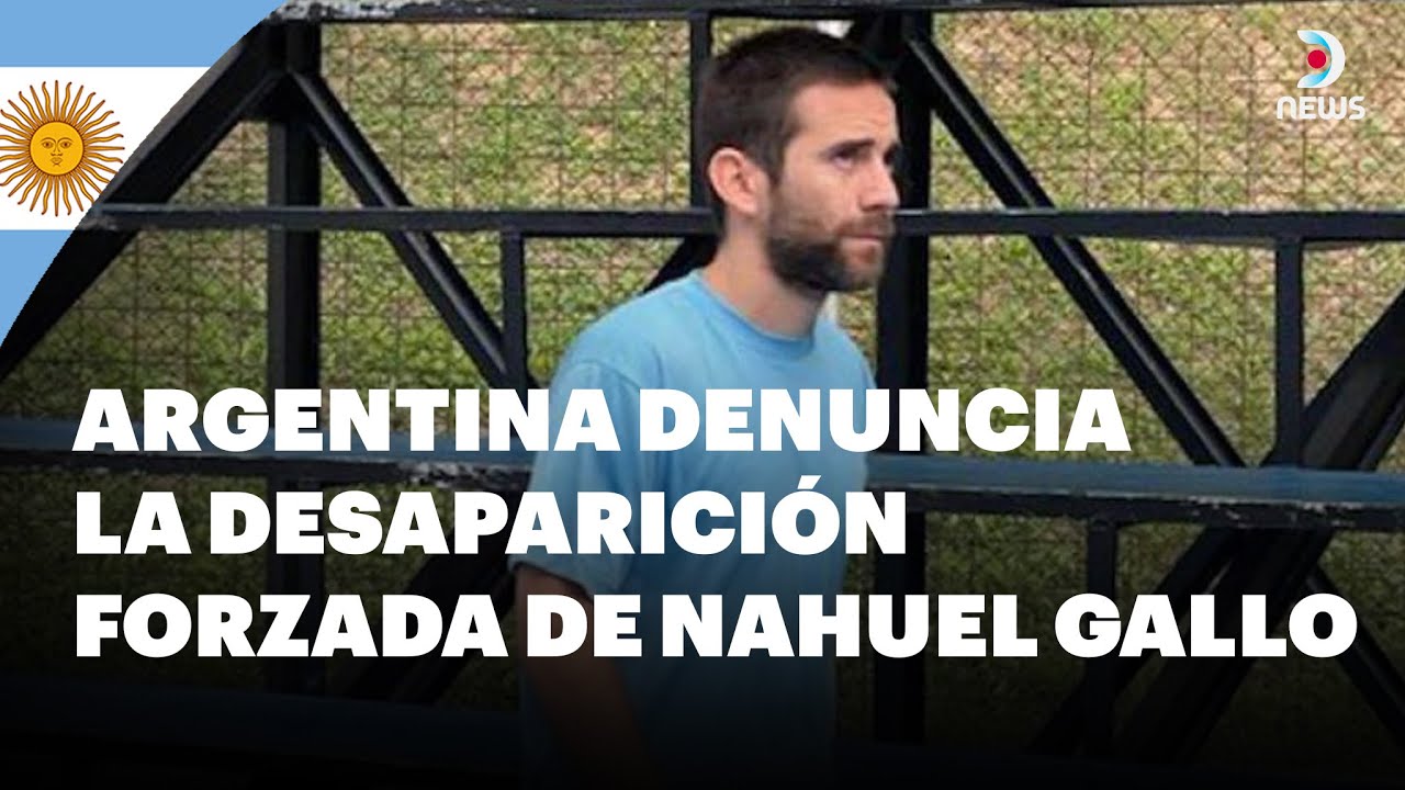 Ante la ONU, Argentina volvió a denunciar la desaparición forzada de Nahuel Gallo | DNews
