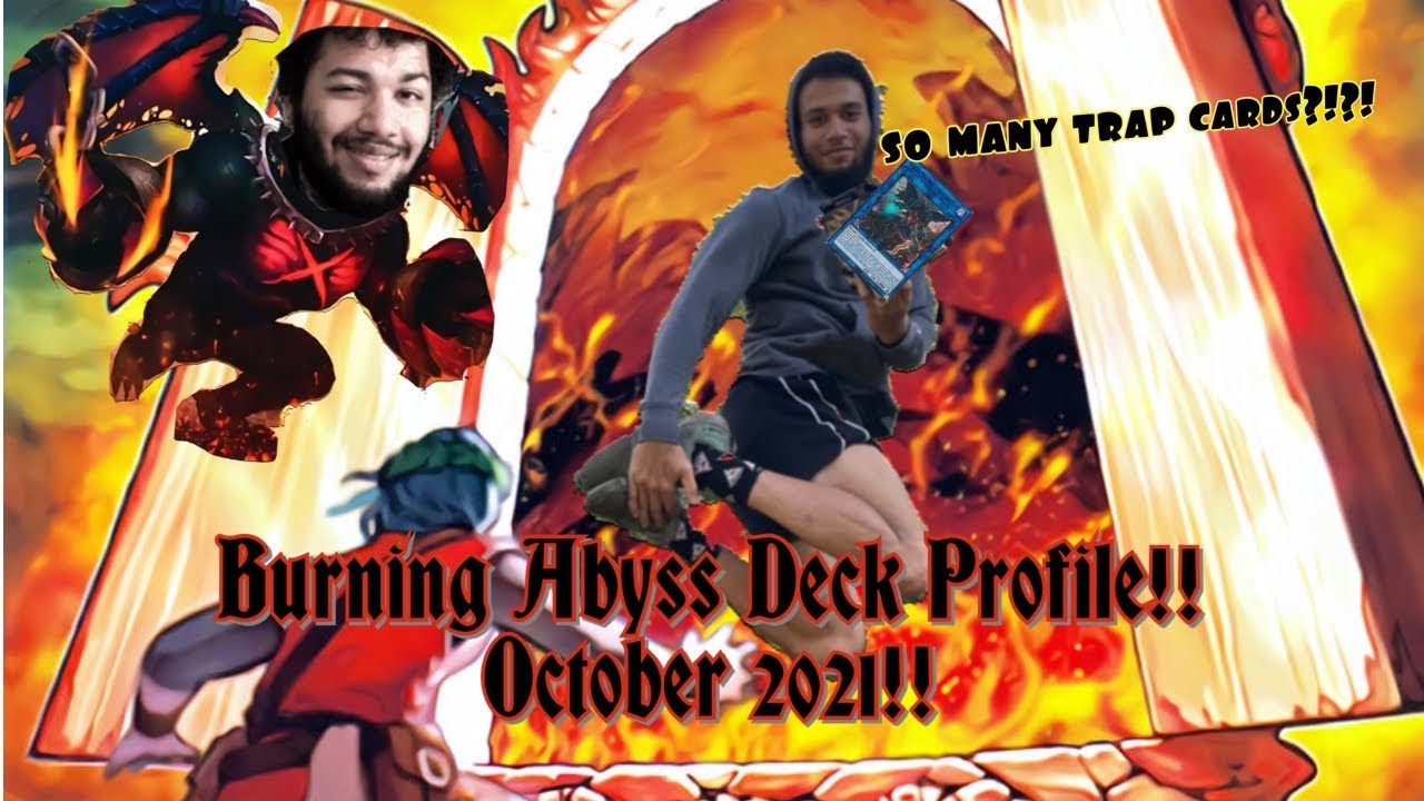 Burning Abyss Deck Profile!! October 2021!! (Trap cards kinda crazy)