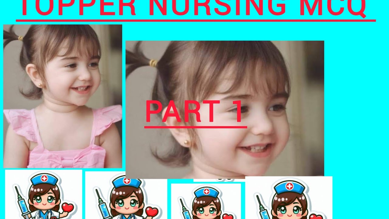 Topper nursing MCQ part 1 CINDERELLA NURSING CLASSES (CNC)
