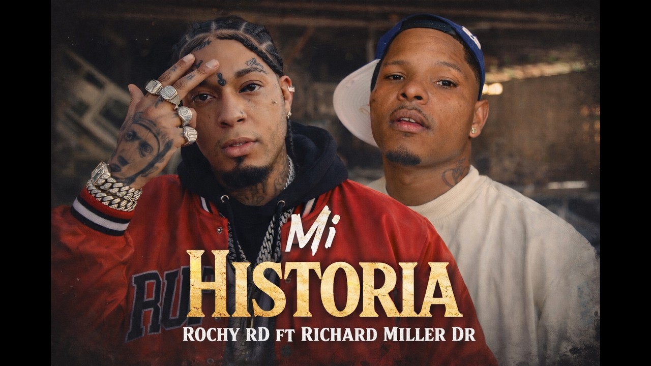 ROCHY RD FT RICHARD MILLER DR - MI HISTORIA REMIX ( VIDEO OFICIAL)