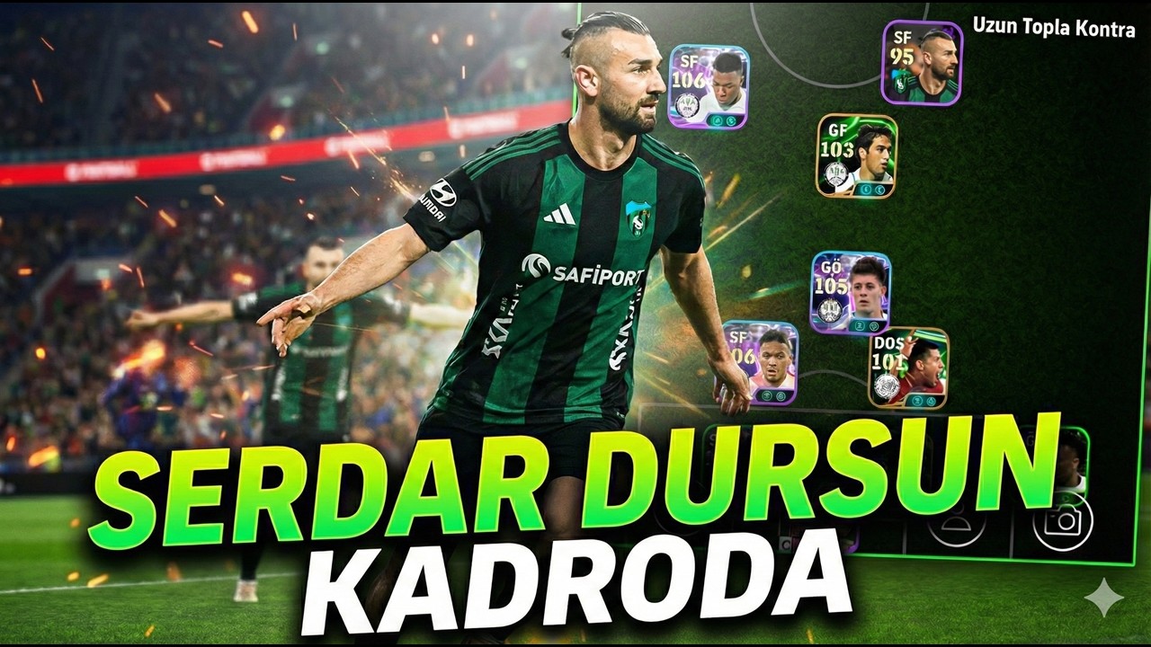 SERDAR DURSUN KADRODA🔥ADAYLI S&Ouml;ZLEŞME KARTI DENEME (eFootball 2026 Mobile)