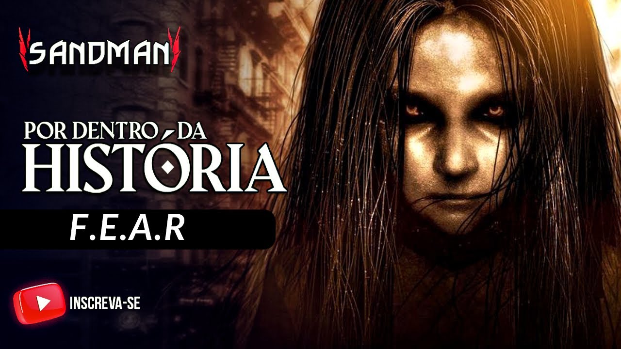 A HIST&Oacute;RIA DE FEAR 1