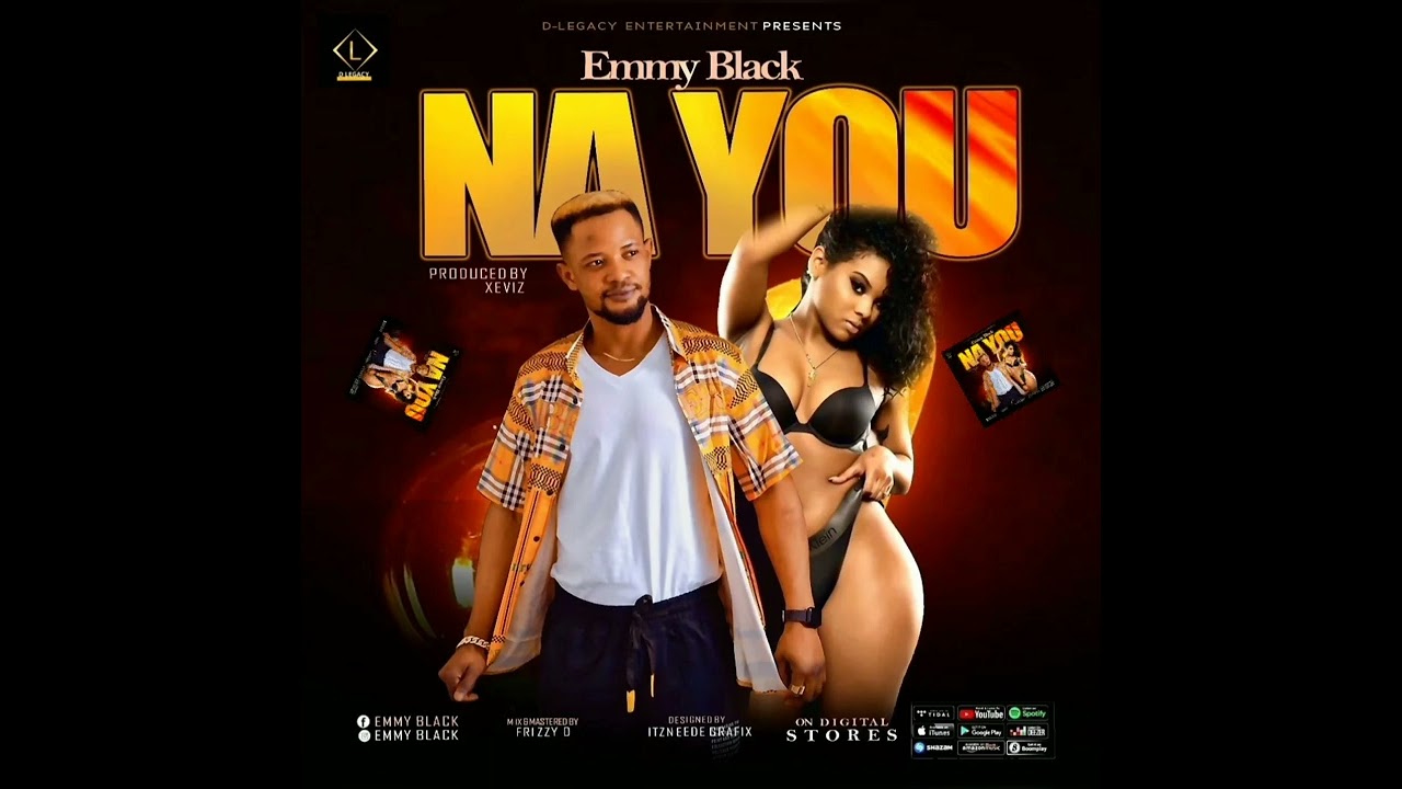 Emmy black- Na you (official Audio)    #Orablood #entertainment #D.legacy #emmy_black