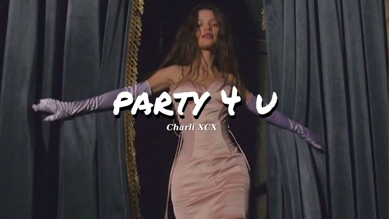 Vietsub | party 4 u - Charli xcx | Lyrics Video