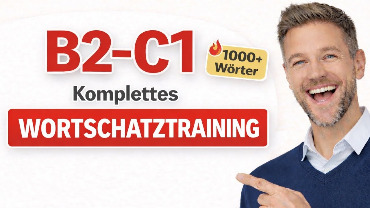 B2 bis C1 Deutsch — Die Wörter die Deutsche wirklich benutzen