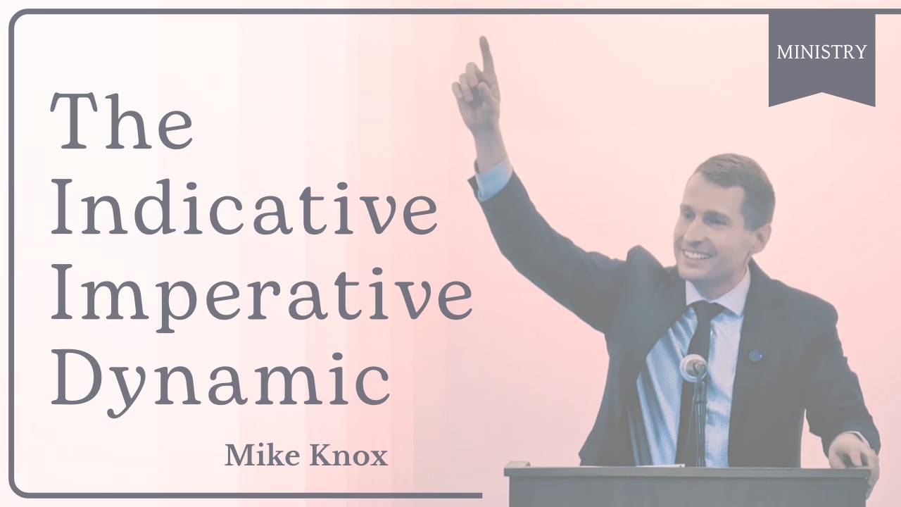 The Indicative imperative Dynamic (Day 4) | Romans 6 | Mike Knox | Thunder Bay Gospel Hall