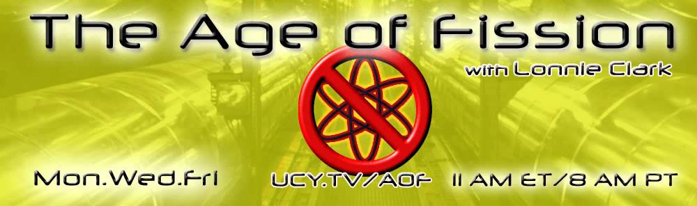 The Age of Fission with Lonnie Clark, guest Sean from SGTReport.com 12-9-2015
