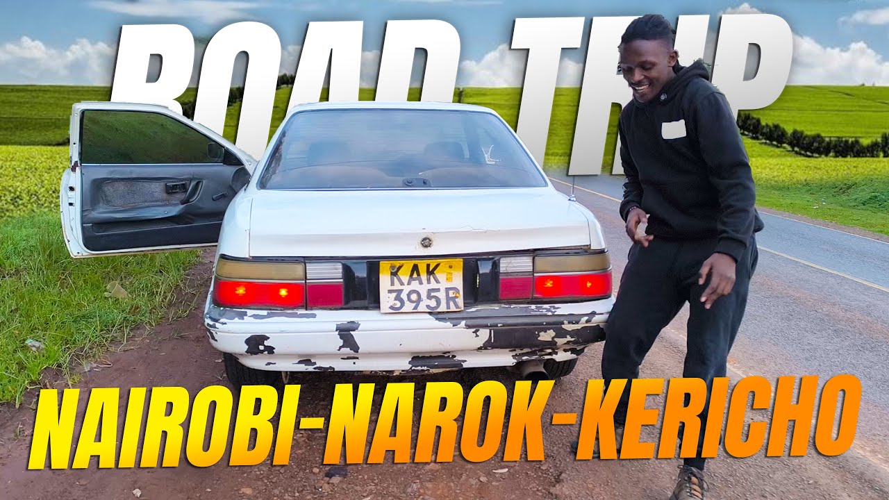 NAIROBI TO KERICHO VIA NAROK ROAD TRIP🚗💨😎