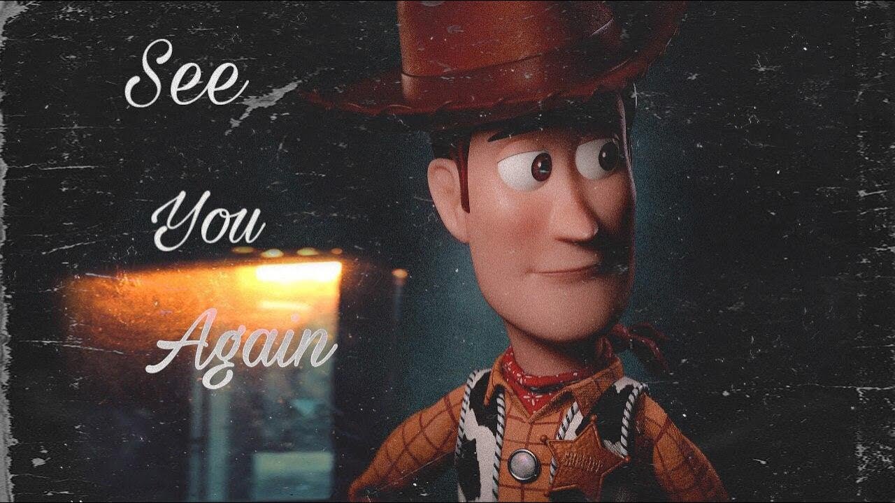 Toy story•🧸•[see you again]