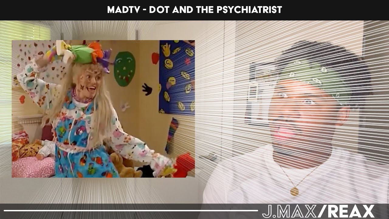 MADtv - Дот и психиатр | J.Max/Reax (реакция)