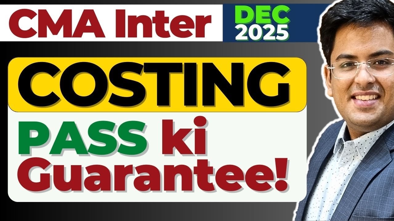 CMA Inter COST ACCOUNTING - Dec (2025) | Score 40+ Easily | Gourav Kabra